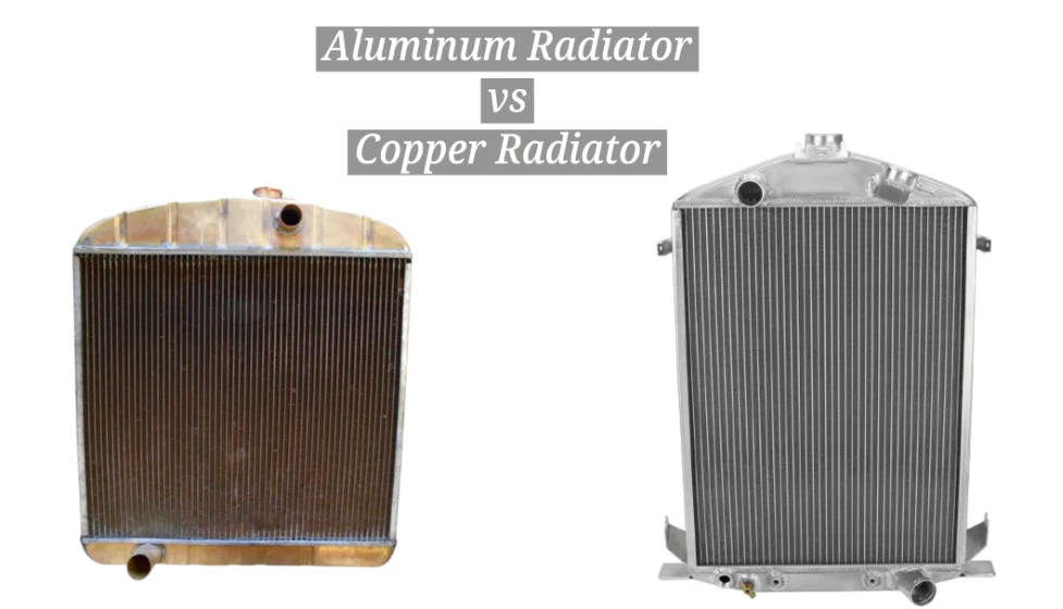 radiator ອາລູມິນຽມທຽບກັບ radiator ທອງແດງ, ອັນໃດທີ່ດີທີ່ສຸດສໍາລັບທ່ານ?